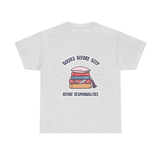 Books Before Responsibilities T-Shirt | Stack of Books Reading Design