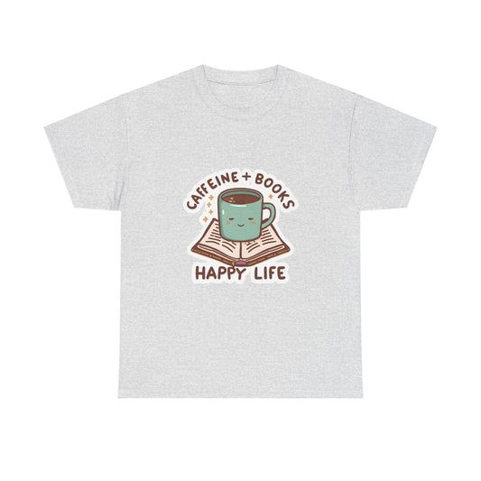 Caffeine + Books Happy Life Tee | Book Lover Coffee Shirt