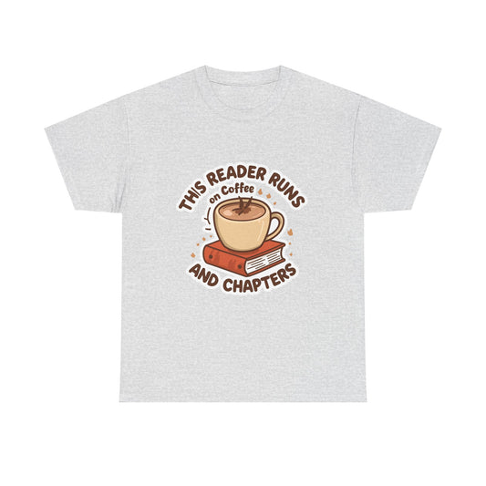 This Reader Runs on Coffee and Chapters T-Shirt | Book Lover Tee