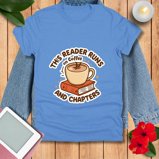 This Reader Runs on Coffee and Chapters T-Shirt | Book Lover Tee