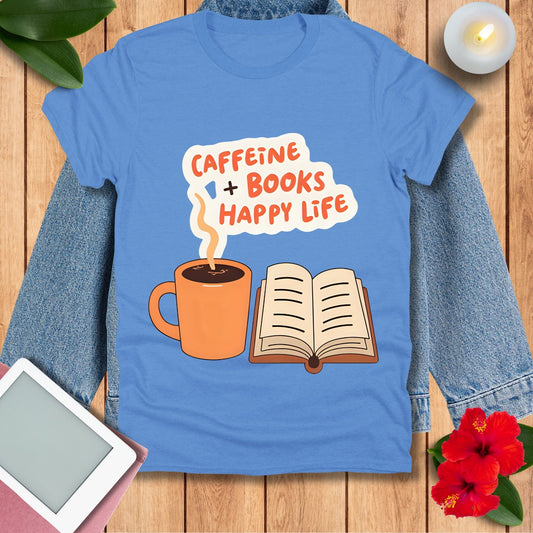 T-Shirt — "Caffeine + Books = Happy Life" Coffee & Reading Graphic Tee
