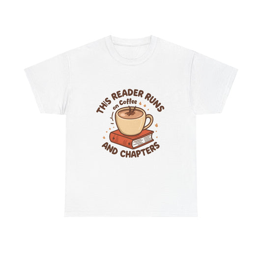 This Reader Runs on Coffee and Chapters T-Shirt | Book Lover Tee