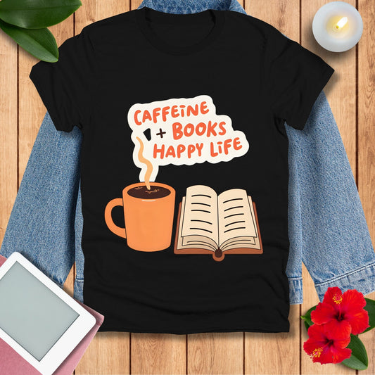 T-Shirt — "Caffeine + Books = Happy Life" Coffee & Reading Graphic Tee